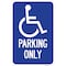 Signmission Parking Only With Handicapped Symbol, Heavy-Gauge Aluminum, 12" x 18", A-1218-24901 A-1218-24901 - alternate 1